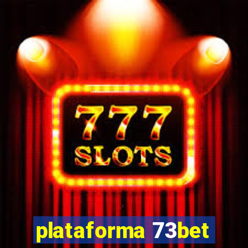 plataforma 73bet